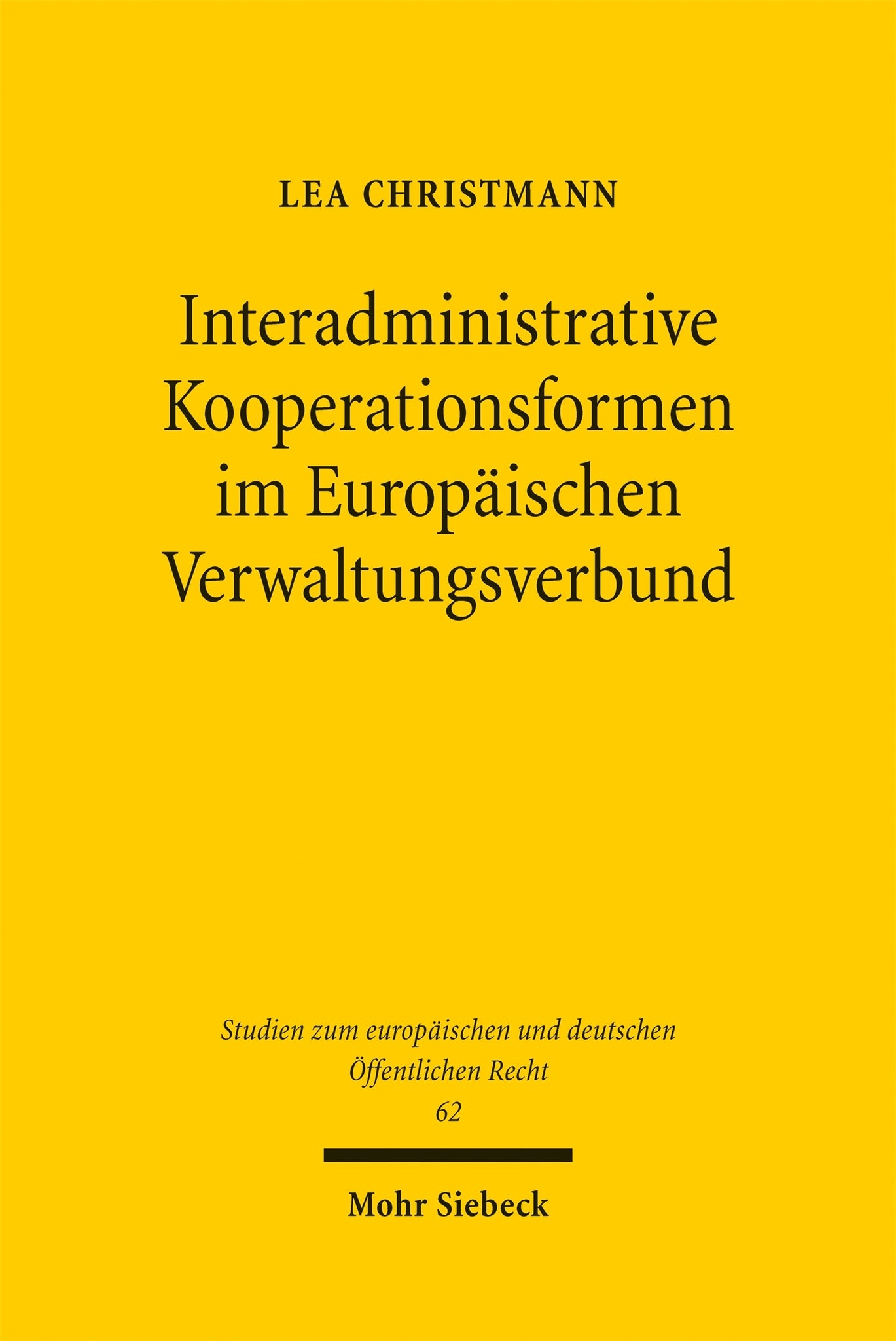 Interadministrative Kooperationsformen im Europäischen Verwaltungsverbund